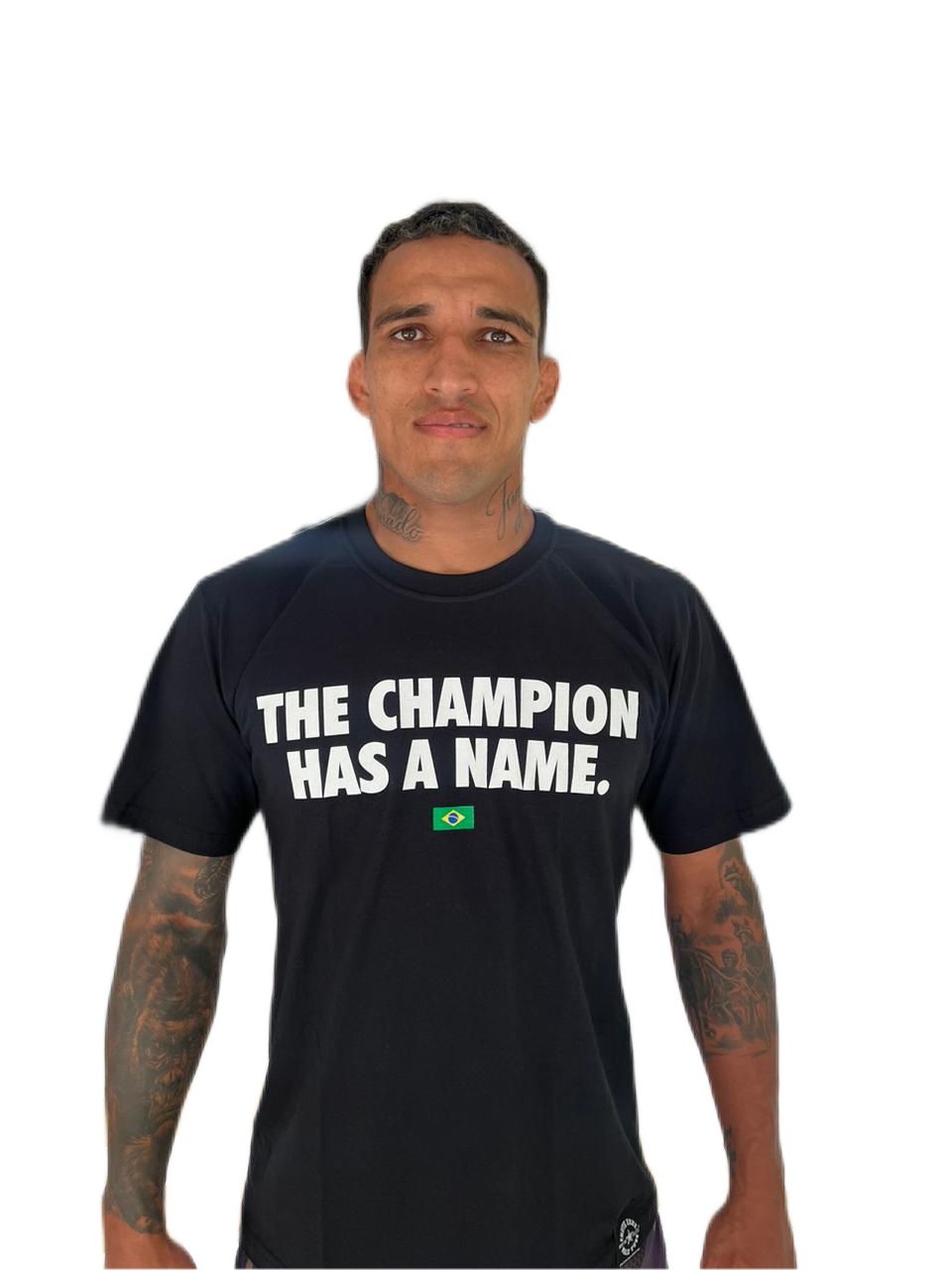 Camiseta - Charles Do Bronxs - CHAMPION HAS A NAME - CAMPEAO TEM NOME - NAO AUTOGRAFADA